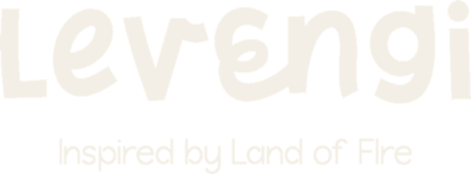 Levengi — Inspired by Land of Fire